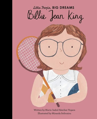Billie Jean King Volume 39 (little People, Big Dreams)