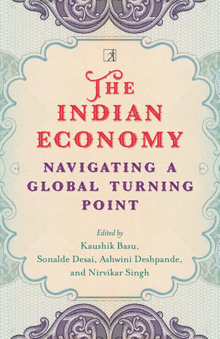 The Indian Economy Navigating A Global Turning Point