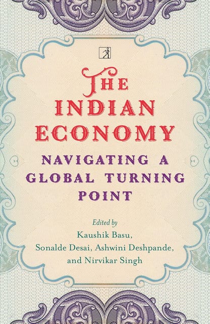 The Indian Economy Navigating A Global Turning Point