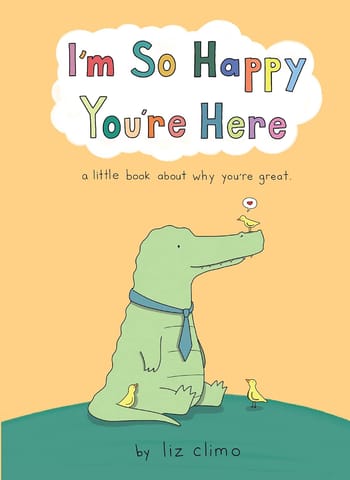 I Am So Happy You Are Here