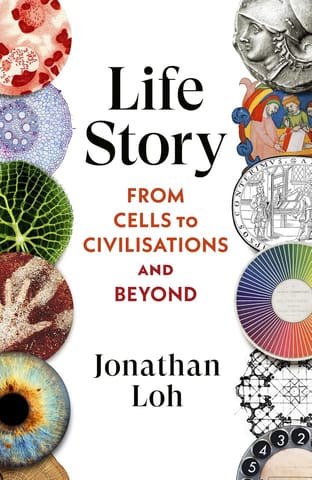 Life Story From Cells To Civilisations And Beyond