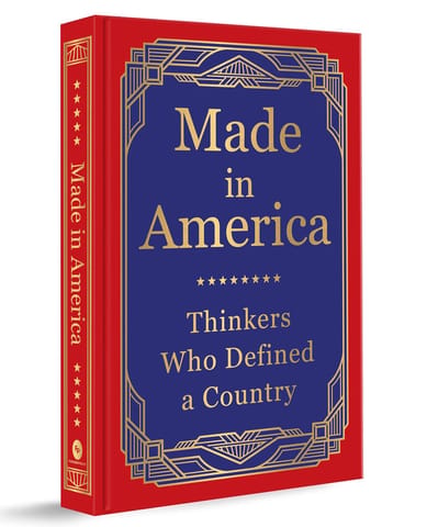 Made In America Thinkers Who Defined A Country (deluxe Hardbound Edition)