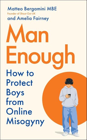 Man Enough How To Protect Boys From Online Misogyny