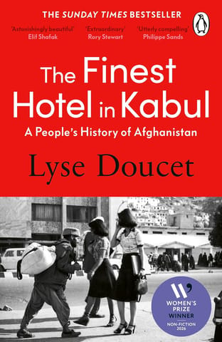 The Finest Hotel In Kabul A Peoples History Of Afghanistan