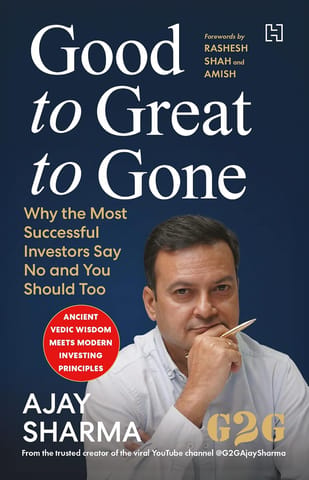 Good To Great To Gone Why The Most Successful Investors Say No And You Should Too