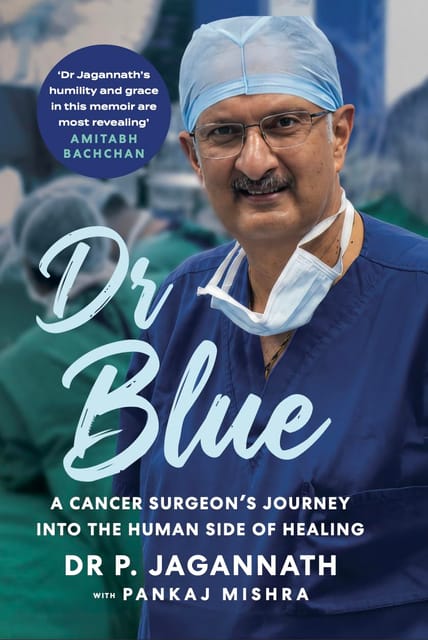 Dr Blue A Cancer Surgeons Journey Into The Human Side Of Healing