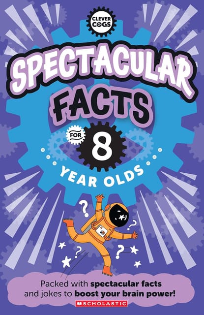 Clever Cogs Spectacular Facts For 8 Year Olds