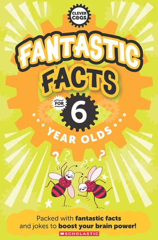 Clever Cogs Fantastic Facts For 6 Year Olds