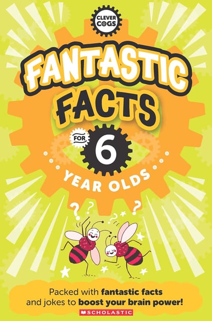 Clever Cogs Fantastic Facts For 6 Year Olds