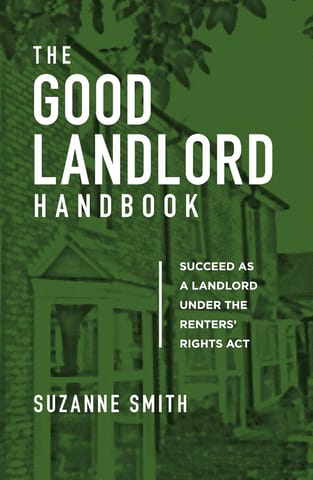 The Good Landlord Handbook Succeed As A Landlord Under The Renters Rights Act