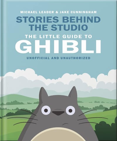 Stories Behind The Studio The Little Guide To Ghibli
