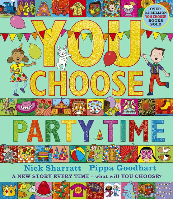 You Choose Party Time A New Story Every Time What Will You Choose?