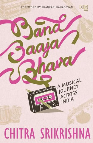 Band, Baaja, Bhava A Musical Journey Across India