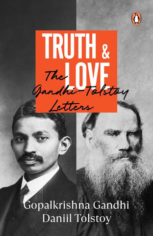Truth And Love The Gandhi-tolstoy Letters