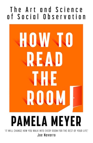How To Read The Room The Art And Science Of Social Observation