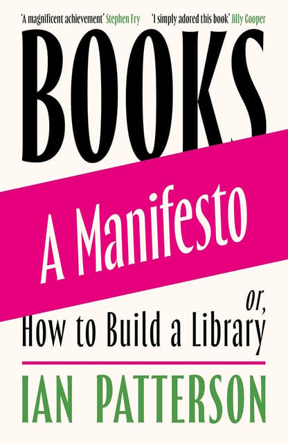 Books A Manifesto Or, How To Build A Library