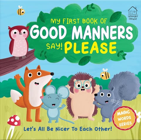 My First Book Of Good Manners - Say! Please (good Manners - Polite Words)