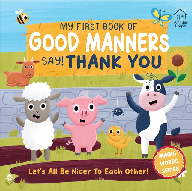My First Book Of Good Manners - Say! Thank You (good Manners - Polite Words)