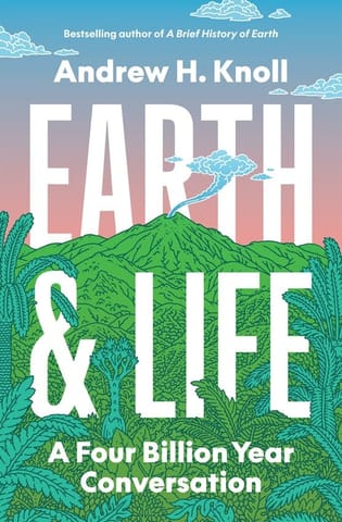 Earth And Life A Four Billion Year Conversation