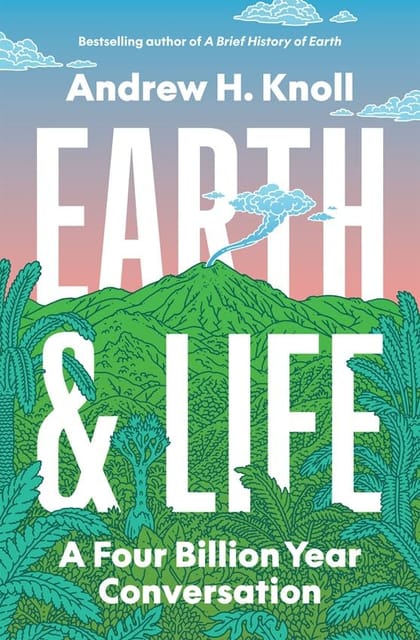Earth And Life A Four Billion Year Conversation