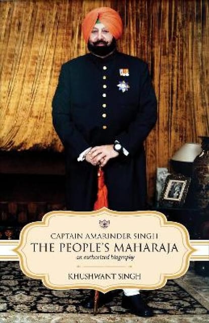 Captain Amarinder Singh The Peoples Maharaja An Authorized Biography