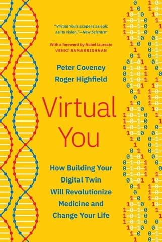 Virtual You How Building Your Digital Twin Will Revolutionize Medicine And Change Your Life