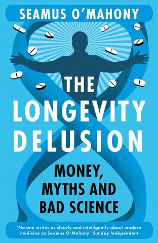The Longevity Delusion Money Myths And Bad Science