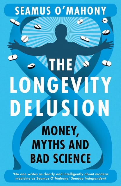 The Longevity Delusion Money Myths And Bad Science
