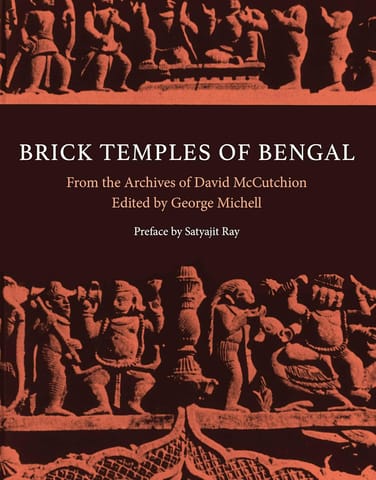Brick Temples Of Bengal From The Archieves Of David Mccutchion