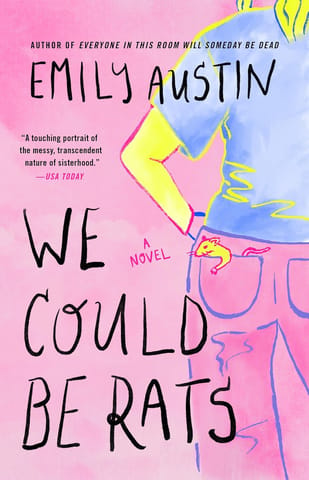 We Could Be Rats A Novel