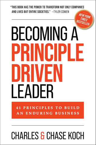 Becoming A Principle-driven Leader 41 Principles To Build An Enduring Business