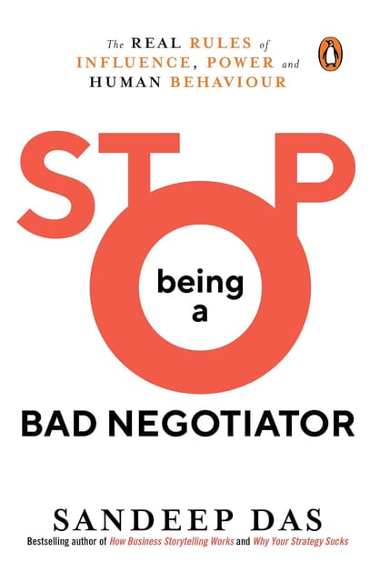 Stop Being A Bad Negotiator The Real Rules Of Influence, Power And Human Behaviour