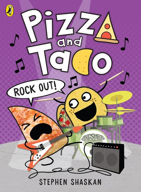 Pizza And Taco Rock Out! A Super-silly Graphic Novel For Young Readers