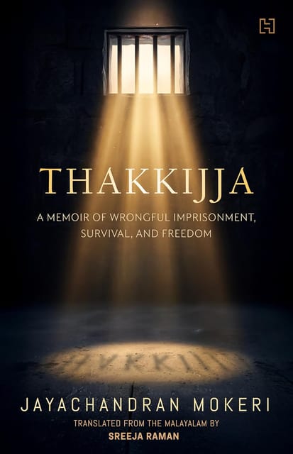 Thakkijja A Memoir Of Wrongful Imprisonment, Survival, And Freedom In The Maldives