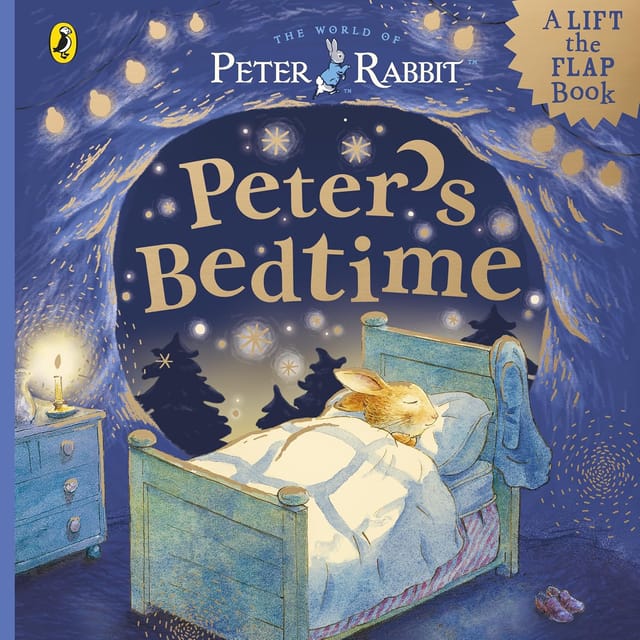 Peter Rabbit Peters Bedtime A Lift-the-flap Book