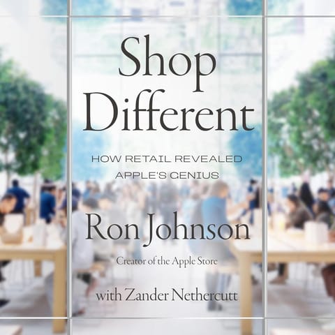 Shop Different How Retail Revealed Apples Genius
