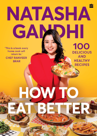 How To Eat Better 100 Delicious And Healthy Recipes