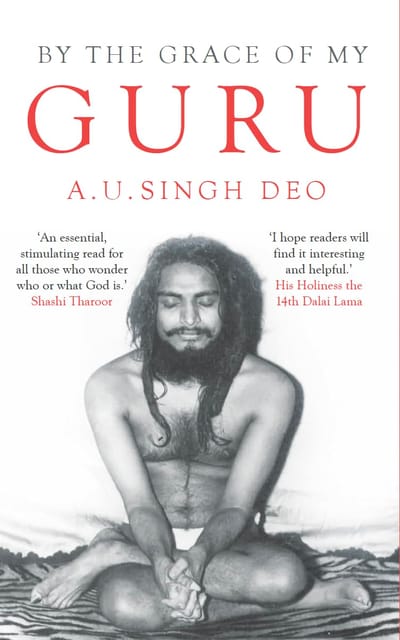 By The Grace Of My Guru A Spiritual Memoir