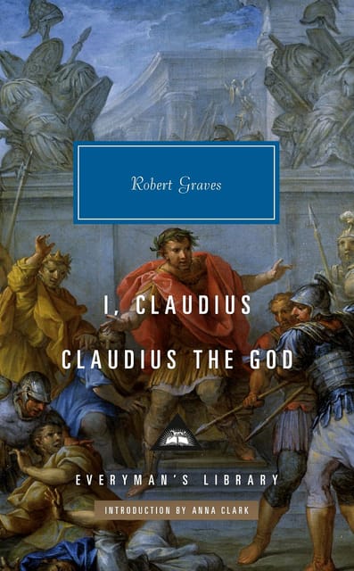 I, Claudius, Claudius The God (everymans Library Contemporary Classics)