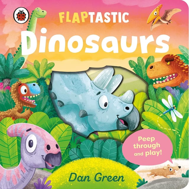 Flaptastic Dinosaurs Peep Through And Play!
