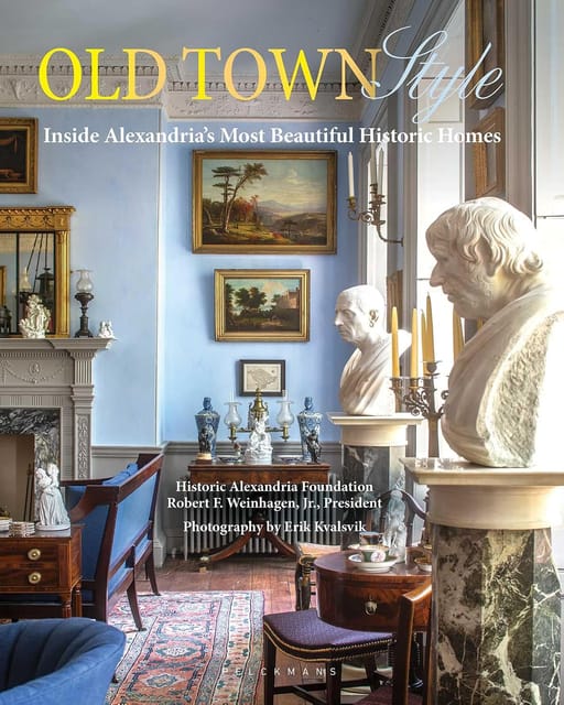 Old Town Style Inside Alexandrias Most Beautiful Historic Homes