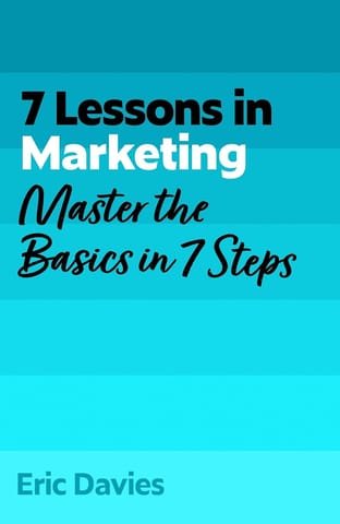 7 Lessons In Marketing Master Marketing Basics In 7 Steps (tyw)