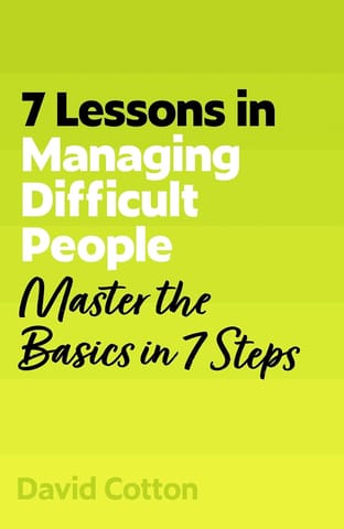 7 Lessons In Managing Difficult People Master Problem People Basics In 7 Steps