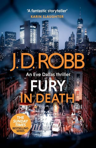 Fury In Death An Eve Dallas Thriller (in Death 63)