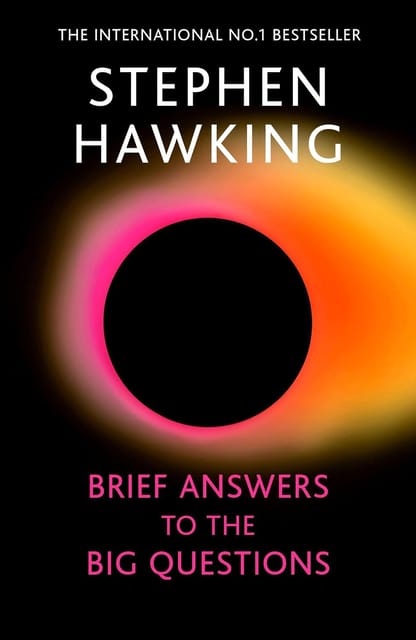 Brief Answers To The Big Questions