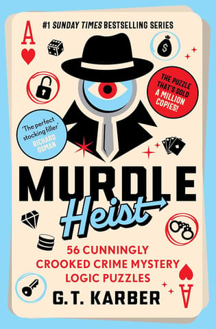 Murdle Heist 56 Cunningly Crooked Crime Mystery Logic Puzzles (murdle Puzzle Series)