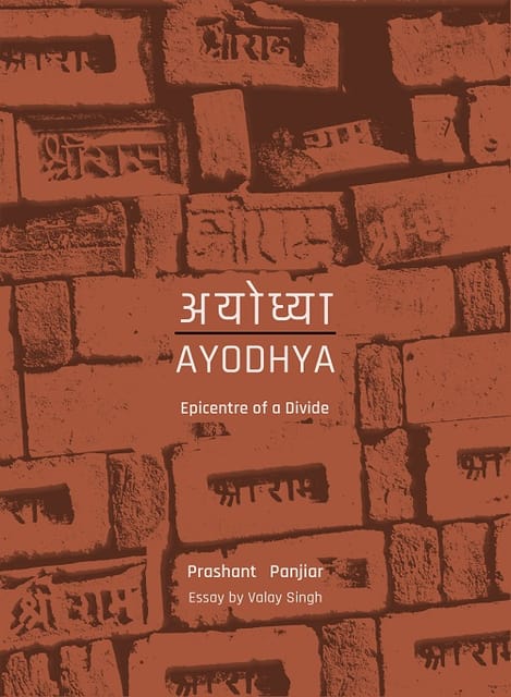 Ayodhya: Epicentre of a Divide Ayodhya: Epicentre of a Divide